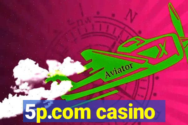 5p.com casino